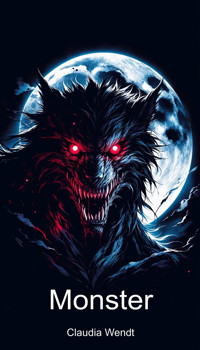 Monster - Claudia Wendt - E-Book