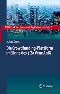 Die Crowdfunding-Plattform im Sinne des § 2a VermAnlG - Malte J. Drews - E-Book