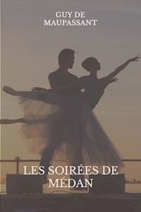 Les soirées de Médan - Guy de Maupassant - E-Book