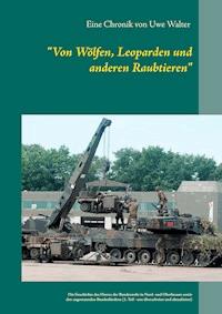 "Von Wölfen, Leoparden und anderen Raubtieren" - Uwe Walter - E-Book