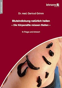 Bluteindickung natürlich heilen - Gertrud Grimm - E-Book