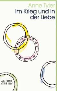 Im Krieg und in der Liebe - Anne Tyler - E-Book