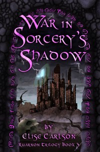 War in Sorcery's Shadow - Elise Carlson - E-Book