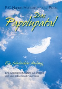 Das Papolupatal. Ein federleichter Anfang - P.C. Nunes Monteiro - E-Book