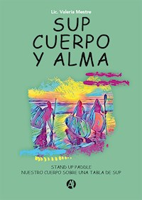 Sup, cuerpo y alma - Valeria Mestre - E-Book
