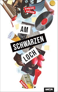 Am schwarzen Loch - Chrizzi Heinen - E-Book