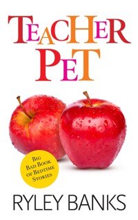 Teacher Pet - Ryley Banks - E-Book