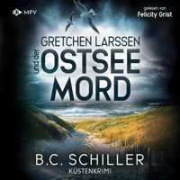 Gretchen Larssen und der Ostseemord - Ein Fall für Gretchen Larssen, Band 6 (ungekürzt) - B. C. Schiller - Hörbuch