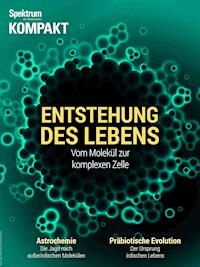 Spektrum Kompakt - Die Entstehung des Lebens - - E-Book
