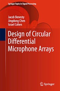 Design of Circular Differential Microphone Arrays - Jacob Benesty - E-Book
