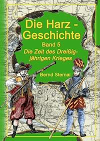 Die Harz - Geschichte 5 - Bernd Sternal - E-Book