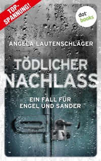 Tödlicher Nachlass - Angela Lautenschläger - E-Book
