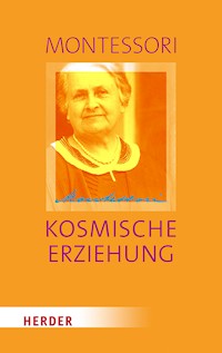 Kosmische Erziehung - Maria Montessori - E-Book