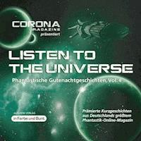 Listen to the Universe - Phantastische Gutenachtgeschichten, Vol. 4 - Regina Schleheck - Hörbuch
