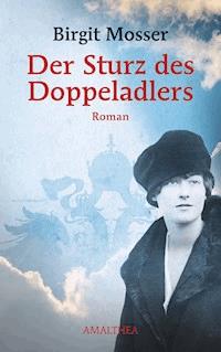 Der Sturz des Doppeladlers - Birgit Mosser - E-Book