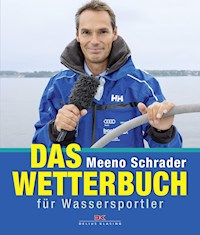 Das Wetterbuch für Wassersportler - Meeno Schrader - E-Book