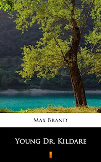 Young Dr. Kildare - Max Brand - E-Book