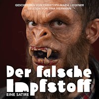 Der falsche Impfstoff - Christoph-Maria Liegener - Hörbuch