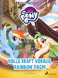 My Little Pony - Beyond Equestria - Volle Kraft voraus, Rainbow Dash! - G.M. Berrow - E-Book