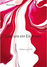 Lass uns ein Eis essen - Birgit Heid - E-Book