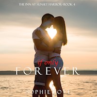 If Only Forever (The Inn at Sunset Harbor—Book 4) - Sophie Love - Hörbuch