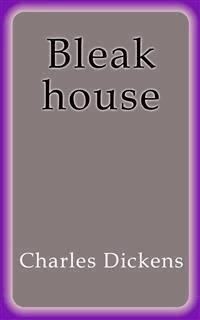 Bleak House - Charles Dickens. - E-Book