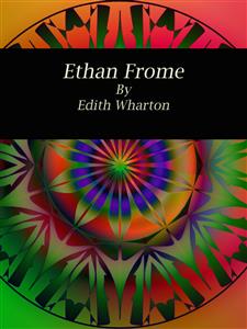 Ethan Frome - Edith Wharton - E-Book