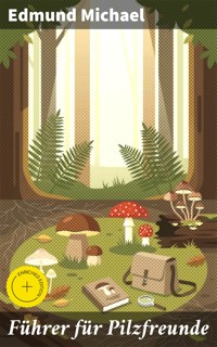 Führer für Pilzfreunde - Edmund Michael - E-Book