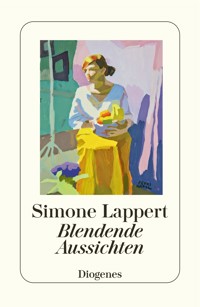 Blendende Aussichten - Simone Lappert - E-Book
