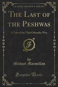 The Last of the Peshwas - Michael Macmillan - E-Book