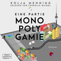 Eine Partie Monopolygamie (Ungekürzt) - Kolja Menning - Hörbuch
