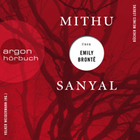 Mithu Sanyal über Emily Brontë - Bücher meines Lebens, Band 2 (Ungekürzte Lesung) - Mithu Sanyal - Hörbuch
