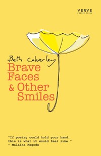 Brave Faces & Other Smiles - Beth Calverley - E-Book