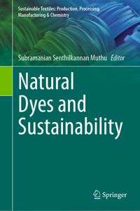 Natural Dyes and Sustainability - - E-Book