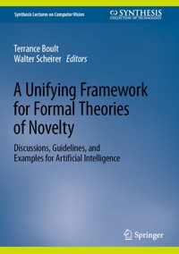 A Unifying Framework for Formal Theories of Novelty - - E-Book