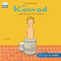 Konrad oder Das Kind aus der Konservenbüchse - Christine Nöstlinger - Hörbuch