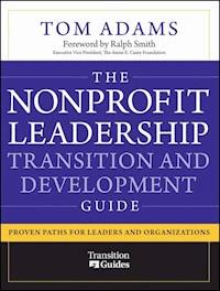 The Nonprofit Leadership Transition and Development Guide - Tom Adams - E-Book