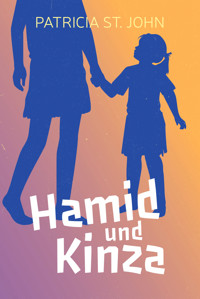 Hamid und Kinza - Patricia St. John - E-Book + Hörbuch