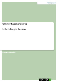 Lebenslanges Lernen - Christof Kaczmarkiewicz - E-Book