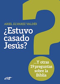¿Estuvo casado Jesús? - Ariel Álvarez Valdés - E-Book