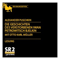 Die Geschichten des verstorbenen Iwan Petrowitsch-Bjelkin - Alexander Puschkin - Hörbuch