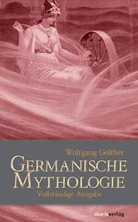 Germanische Mythologie - Golther Wolfgang - E-Book