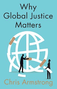Why Global Justice Matters - Chris Armstrong - E-Book