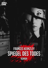 SPIEGEL DES TODES - Frances Keinzley - E-Book