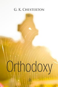 Orthodoxy - G.K. Chesterton - E-Book
