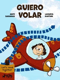 Quiero volar - Aditi Sarawagi - E-Book