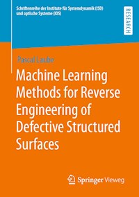 Machine Learning Methods for Reverse Engineering of Defective Structured Surfaces - Pascal Laube - E-Book