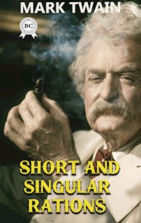 Short and Singular Rations - Mark Twain - E-Book