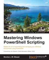 Mastering Windows PowerShell Scripting - Brenton J.W. Blawat - E-Book