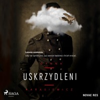 Uskrzydleni - Joanna Parasiewicz - Hörbuch